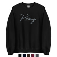 Pray Unisex Sweatshirt In Dark Colors